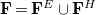 bold upper F equals bold upper F Superscript upper E Baseline union bold upper F Superscript upper H