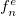 f Subscript n Superscript e