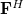 bold upper F Superscript upper H