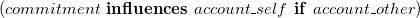 left parenthesis c o m m i t m e n t bold i bold n bold f bold l bold u bold e bold n bold c bold e bold s a c c o u n t bar s e l f bold i bold f a c c o u n t bar o t h e r right parenthesis