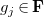 g Subscript j Baseline element of bold upper F