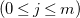 left parenthesis 0 less than or equals j less than or equals m right parenthesis