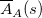 ModifyingAbove upper A With bar Subscript upper A Baseline left parenthesis s right parenthesis