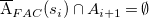 ModifyingAbove upper A With bar Subscript upper F upper A upper C Baseline left parenthesis s Subscript i Baseline right parenthesis intersection upper A Subscript i plus 1 Baseline equals normal empty set