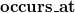 bold o bold c bold c bold u bold r bold s bold bar bold a bold t