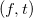 left parenthesis f comma t right parenthesis