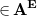 element of bold upper A Superscript bold upper E