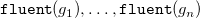 monospace fluent left parenthesis g 1 right parenthesis comma ellipsis comma monospace fluent left parenthesis g Subscript n Baseline right parenthesis