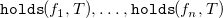 monospace holds left parenthesis f 1 comma upper T right parenthesis comma ellipsis comma monospace holds left parenthesis f Subscript n Baseline comma upper T right parenthesis