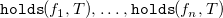 monospace holds left parenthesis f 1 comma upper T right parenthesis comma ellipsis comma monospace holds left parenthesis f Subscript n Baseline comma upper T right parenthesis