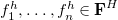 f 1 Superscript h Baseline comma ellipsis comma f Subscript n Superscript h Baseline element of bold upper F Superscript upper H