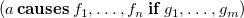 left parenthesis a bold c bold a bold u bold s bold e bold s f 1 comma ellipsis comma f Subscript n Baseline bold i bold f g 1 comma ellipsis comma g Subscript m Baseline right parenthesis