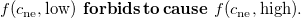 f left parenthesis c Subscript ne Baseline comma low right parenthesis bold f bold o bold r bold b bold i bold d bold s bold t bold o bold c bold a bold u bold s bold e f left parenthesis c Subscript ne Baseline comma high right parenthesis period