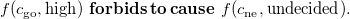 f left parenthesis c Subscript go Baseline comma high right parenthesis bold f bold o bold r bold b bold i bold d bold s bold t bold o bold c bold a bold u bold s bold e f left parenthesis c Subscript ne Baseline comma undecided right parenthesis period