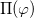 normal upper Pi left parenthesis phi right parenthesis