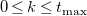 0 less than or equals k less than or equals t Subscript max