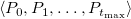 left angle bracket upper P 0 comma upper P 1 comma ellipsis comma upper P Subscript t Sub Subscript max Subscript Baseline right angle bracket