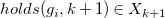 h o l d s left parenthesis g Subscript i Baseline comma k plus 1 right parenthesis element of upper X Subscript k plus 1