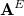 bold upper A Superscript upper E