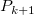 upper P Subscript k plus 1