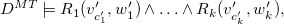 upper D Superscript upper M upper T Baseline true upper R 1 left parenthesis v prime Subscript c prime 1 Baseline comma w prime 1 right parenthesis and ellipsis and upper R Subscript k Baseline left parenthesis v prime Subscript c Sub Subscript k Sub Superscript prime Subscript Baseline comma w Subscript k Superscript prime Baseline right parenthesis comma