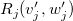 upper R Subscript j Baseline left parenthesis v prime Subscript j Baseline comma w prime Subscript j right parenthesis