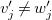 v prime Subscript j Baseline not equals w prime Subscript j