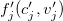 f prime Subscript j Baseline left parenthesis c prime Subscript j Baseline comma v prime Subscript j right parenthesis