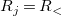 upper R Subscript j Baseline equals upper R Subscript less than