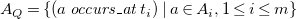 upper A Subscript upper Q Baseline equals left brace left parenthesis a o c c u r s italic bar a t t Subscript i Baseline right parenthesis vertical bar a element of upper A Subscript i Baseline comma 1 less than or equals i less than or equals m right brace