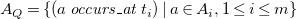 upper A Subscript upper Q Baseline equals left brace left parenthesis a o c c u r s italic bar a t t Subscript i Baseline right parenthesis vertical bar a element of upper A Subscript i Baseline comma 1 less than or equals i less than or equals m right brace