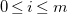 0 less than or equals i less than or equals m