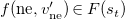 f left parenthesis ne comma v Subscript ne Superscript prime Baseline right parenthesis element of upper F left parenthesis s Subscript t Baseline right parenthesis