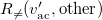 upper R Subscript not equals Baseline left parenthesis v prime Subscript ac Baseline comma other right parenthesis