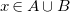 x element of upper A union upper B