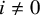 i not equals 0