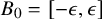 upper B 0 equals left bracket negative epsilon comma epsilon right bracket