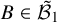 upper B element of script upper B overtilde Subscript 1