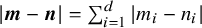 StartAbsoluteValue bold italic m minus bold italic n EndAbsoluteValue equals sigma summation Underscript i equals 1 Overscript d Endscripts StartAbsoluteValue m Subscript i Baseline minus n Subscript i Baseline EndAbsoluteValue