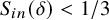 upper S Subscript i n Baseline left parenthesis delta right parenthesis less than 1 divided by 3