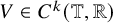 upper V element of upper C Superscript k Baseline left parenthesis double struck upper T comma double struck upper R right parenthesis