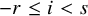 negative r less than or equals i less than s