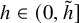 h element of left parenthesis 0 comma h overtilde right bracket