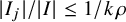 StartAbsoluteValue upper I Subscript j Baseline EndAbsoluteValue divided by StartAbsoluteValue upper I EndAbsoluteValue less than or equals 1 divided by k rho