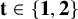 bold t element of StartSet bold 1 comma bold 2 EndSet