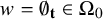 w equals normal empty set Subscript bold t Baseline element of normal upper Omega 0