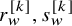 r Subscript w Superscript left bracket k right bracket Baseline comma s Subscript w Superscript left bracket k right bracket