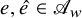 e comma ModifyingAbove e With caret element of script upper A Subscript w Baseline
