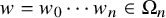 w equals w 0 midline horizontal ellipsis w Subscript n Baseline element of normal upper Omega Subscript n Baseline