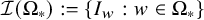 script upper I left parenthesis normal upper Omega Subscript asterisk Baseline right parenthesis colon equals StartSet upper I Subscript w Baseline colon w element of normal upper Omega Subscript asterisk Baseline EndSet